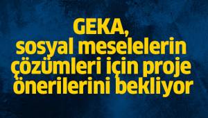 GEKA, sosyal meselelerin çözümleri için proje önerilerini bekliyor