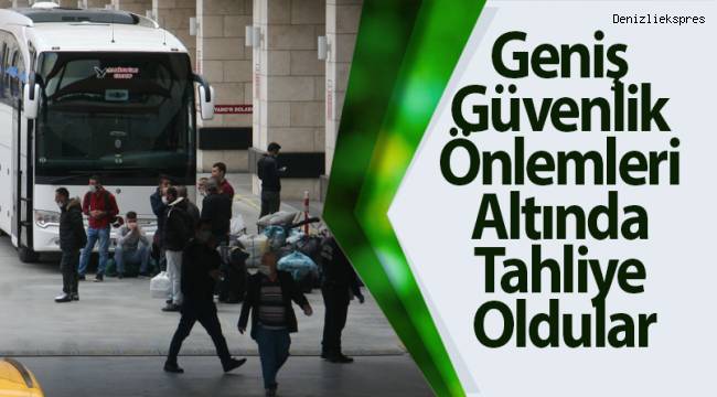 Geniş Güvenlik Önlemleri Altında Tahliye Oldular