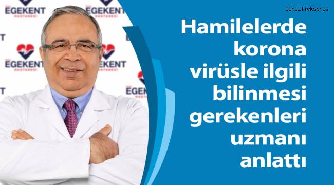 Hamilelerde korona virüsle ilgili bilinmesi gerekenleri uzmanı anlattı