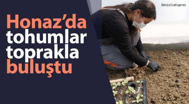 Honaz'da tohumlar toprakla buluştu