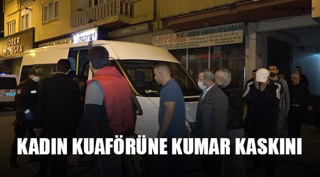 Kadın kuaförüne kumar baskını