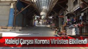 Kaleiçi Çarşısı Korona Virüsten Etkilendi