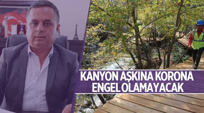 KANYON AŞKINA KORONA ENGEL OLAMAYACAK