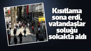 Kısıtlama sona erdi, vatandaşlar soluğu sokakta aldı