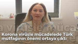 Korona virüsle mücadelede Türk mutfağının önemi bir kez daha ortaya çıktı