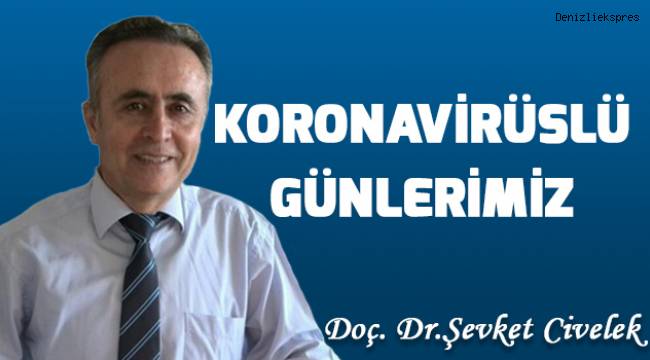 Koronavirüslü günlerimiz