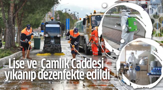 Lise ve Çamlık Caddesi yıkanıp dezenfekte edildi