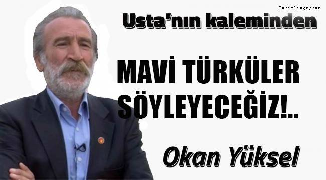 Mavi Türküler Söyleyeceğiz!