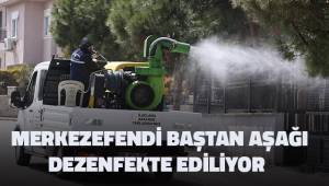 Merkezefendi baştan aşağı dezenfekte ediliyor