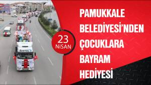 PAMUKKALE BELEDİYESİ’NDEN ÇOCUKLARA BAYRAM HEDİYESİ