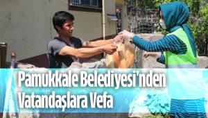 Pamukkale Belediyesi’nden Vatandaşlara Vefa
