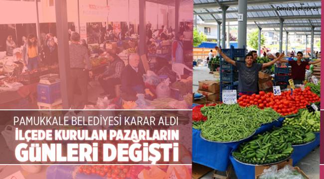 PAMUKKALE'DE PAZARLARIN GÜNÜ DEĞİŞTİ