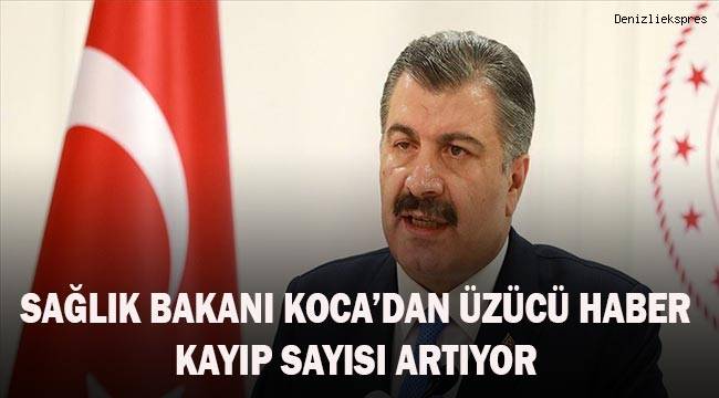 Sağlık Bakanı Koca'dan üzücü haber