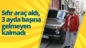 Sıfır araç aldı, 3 ayda başına gelmeyen kalmadı