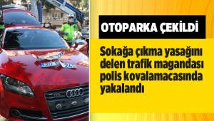 Sokağa çıkma yasağını delen trafik magandası polis kovalamacasında yakalandı