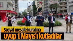 Sosyal mesafe kuralına uyup 1 Mayıs'ı kutladılar