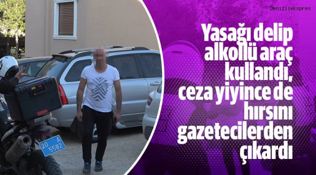 Yasağı delip alkollü araç kullandı, ceza yiyince de hırsını gazetecilerden çıkardı