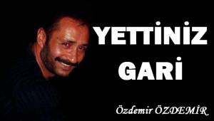 Yettiniz Gari