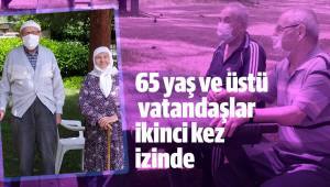 65 yaş ve üstü vatandaşlar ikinci kez izinde