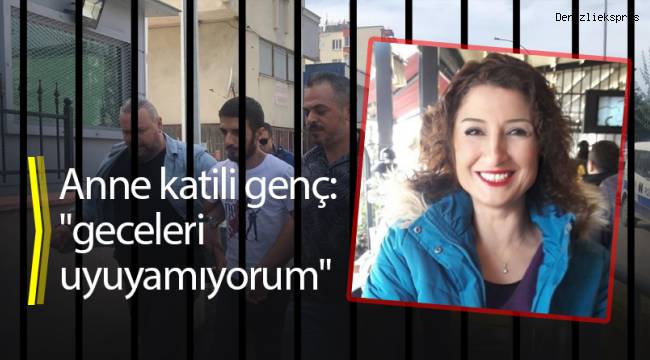 Anne katili genç: