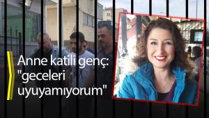 Anne katili genç: