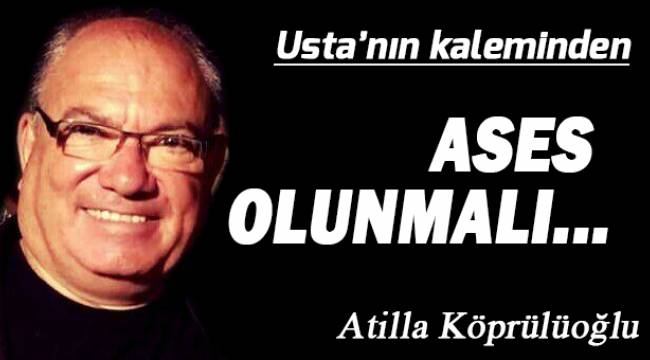 Ases Olunmalı...