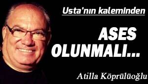 Ases Olunmalı...