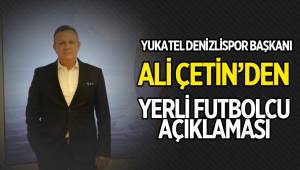 Başkan Çetin'den yerli oyuncu açıklaması