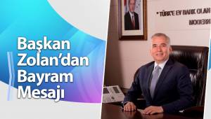 Başkan Zolan'dan Bayram Mesajı
