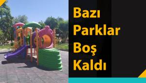 Bazı Parklar Boş Kaldı
