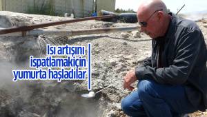 Bölge halkı sıcaklığın arttığını göstermek için termal suda yumurta haşladı