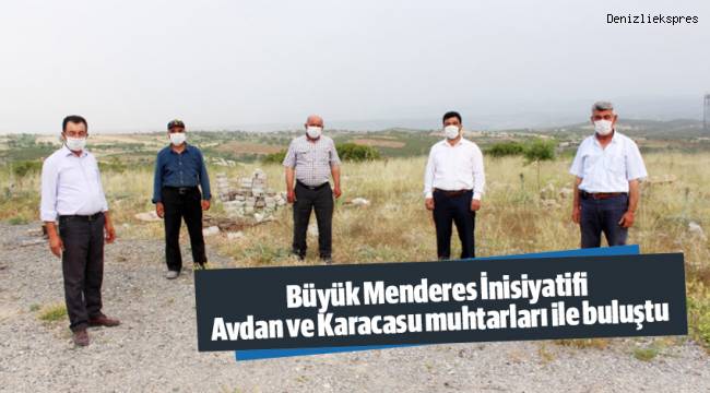 Büyük Menderes İnisiyatifi, Avdan ve Karacasu muhtarları ile buluştu