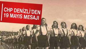 CHP Denizli İl Örgütünden 19 Mayıs Mesajı