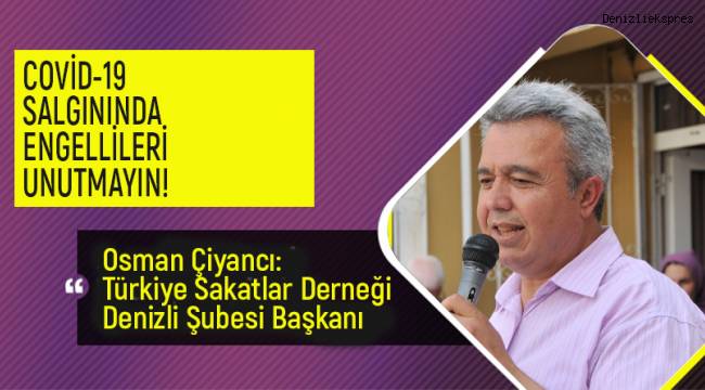COVİD-19 SALGININDA ENGELLİLERİ UNUTMAYIN!