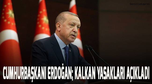 Cumhurbaşkanı Erdoğan Kalkan Yasakları Açıkladı
