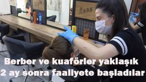 Denizli'de berber ve kuaförler yaklaşık 2 ay sonra faaliyete başladı