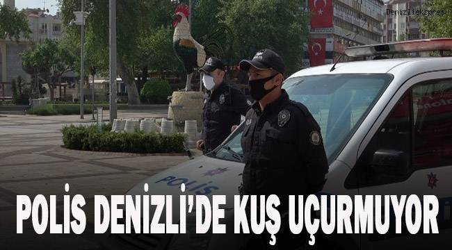 Denizli'de polis kısıtlamanın birebir uygulanması için yoğun çaba gösteriyor