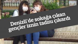 Denizli'de sokağa çıkan gençler iznin tadını çıkardı