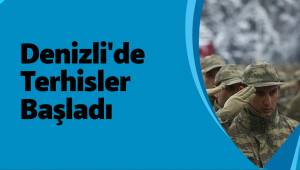Denizli'de Terhisler Başladı