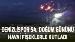 Denizlispor 54. yaşını korona virüs tedbirleri gölgesinde havai fişeklerle kutladı