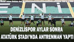 Denizlispor aylar sonra evinde, Atatürk Stadyumu'nda antrenmana çıktı