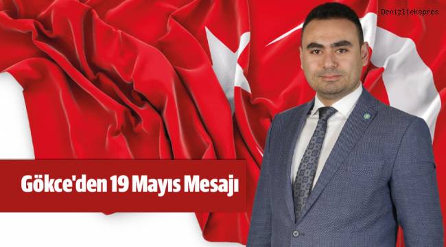 Gökce'den 19 Mayıs Mesajı