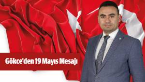 Gökce'den 19 Mayıs Mesajı