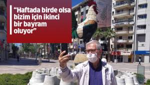 “Haftada birde olsa bizim için ikinci bir bayram oluyor”