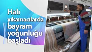 Halı yıkamacılarda bayram yoğunluğu başladı