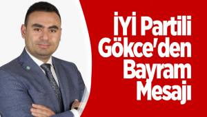 İYİ Partili Gökce'den Bayram Mesajı