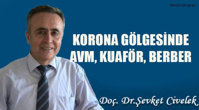 KORONA GÖLGESİNDE AVM, KUAFÖR, BERBER