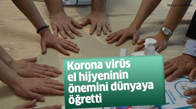 Korona virüs el hijyeninin önemini dünyaya öğretti