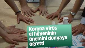 Korona virüs el hijyeninin önemini dünyaya öğretti