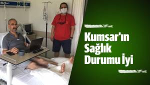 Kumsar'ın Sağlık Durumu İyi